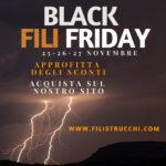 Da oggi venerdì 25 Novembre a domenica 27 Novembre BLACK FILIFRIDAY il BLACK FRIDAY di FILISTRUCCHI