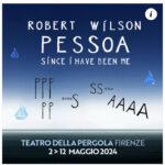 PESSOA Since I’ve Been Me, ideato da Bob Wilson andrà in scena al Teatro della Pergola di Firenze in prima mond, supporto trucco equipe Filistrucchi